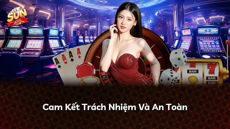 Cam Kết Trách Nhiệm Và An Toàn