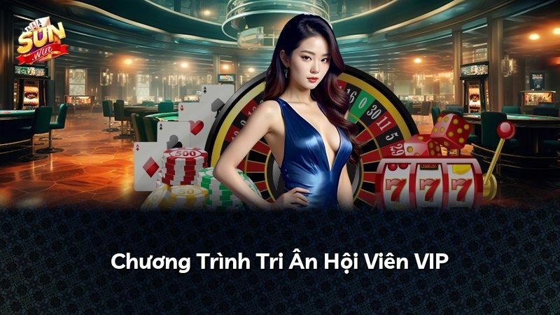 Chương Trình Tri Ân Hội Viên VIP