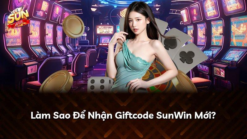Làm Sao Để Nhận Giftcode SunWin Mới?